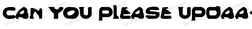 Can you please updaA字体转换